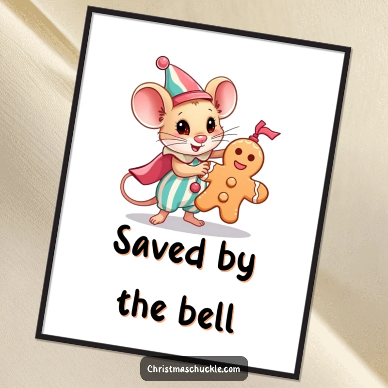Funny poster print of a heroic mouse dressed as a clown, courageously saving a gingerbread man from danger.