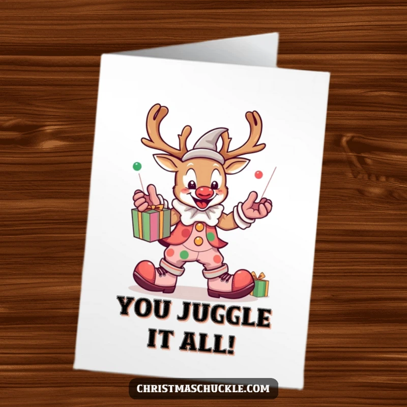 Funny Free Printable Congrats Card: A kawaii reindeer clown with big shoes attempting to juggle presents.